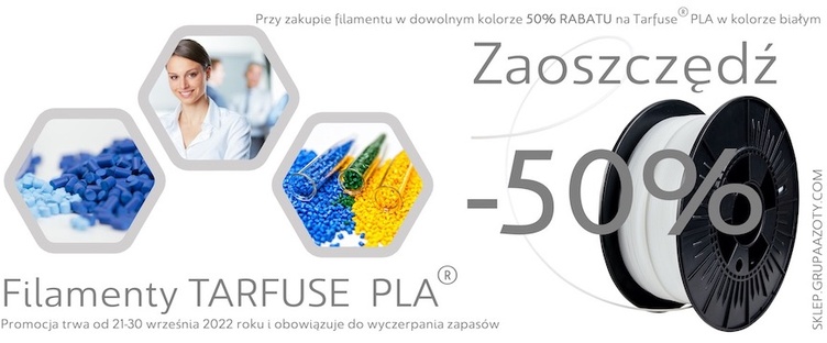 Promocja na filamenty Tarfuse® PLA - Zapraszamy!